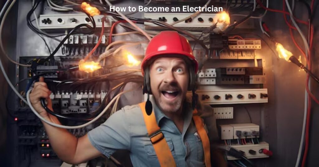 How to Become an Electrician